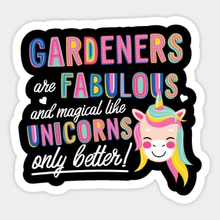 Gardeners are like Unicorns Gift Idea Sticker